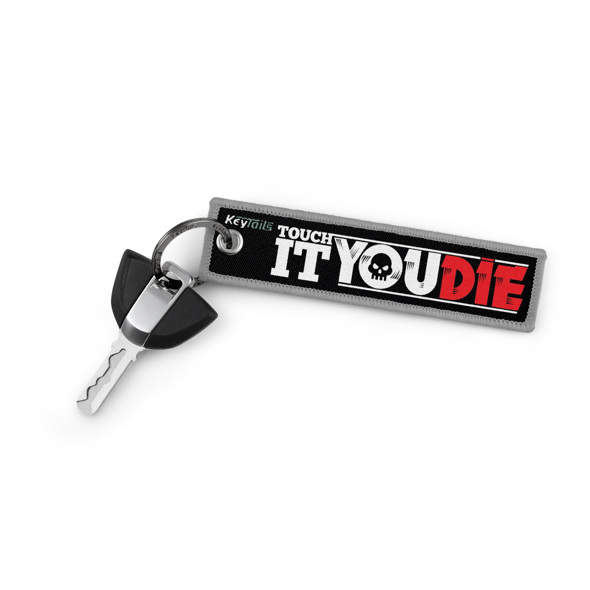 Touch It You Die Keychain, Key Tag - Gray